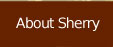 About Sherry