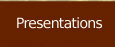 Presentations